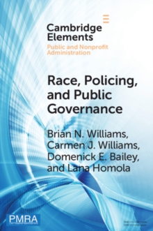 Image for Race, Policing, and Public Governance: On the Other Side of Now