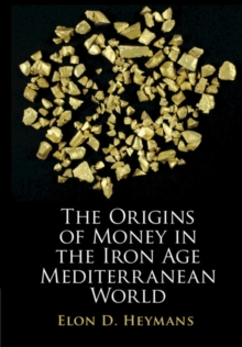 Image for Origins of Money in the Iron Age Mediterranean World