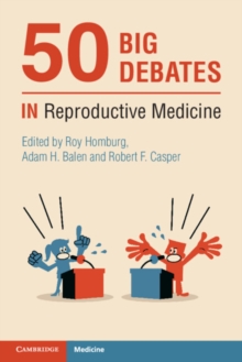 Image for 50 Big Debates in Reproductive Medicine