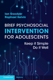 Brief Psychosocial Intervention for Adolescents: Keep it Simple; Do it Well