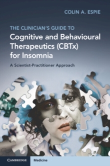 Clinician's Guide to Cognitive and Behavioural Therapeutics (CBTx) for Insomnia