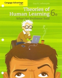 Image for Cengage Advantage Books: Theories of Human Learning: What the Professor  Said