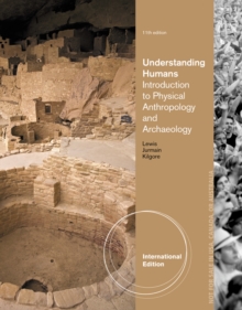Image for Understanding humans  : an introduction to physical anthropology and archaeology