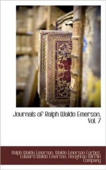 Image for Journals of Ralph Waldo Emerson, Vol. 7
