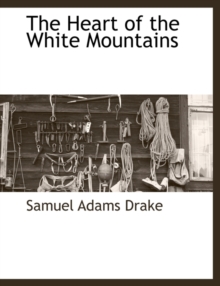 Image for The Heart of the White Mountains