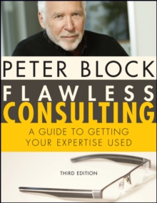 Image for Flawless Consulting: A Guide to Getting Your Expertise Used