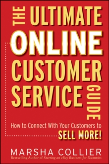Image for The ultimate online customer service guide: how to connect with your customers to sell more!