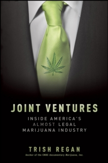 Image for Joint Ventures: Inside America's Almost Legal Marijuana Industry