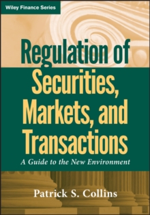 Image for Regulation of Securities, Markets, and Transactions: A Guide to the New Environment