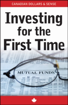 Image for Canadian Dollars and Sense : Investing for the First Time - Mutual Funds