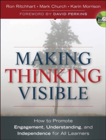 Image for Making thinking visible: how to promote engagement, understanding, and independence for all learners