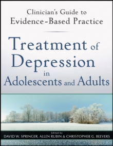 Image for Treatment of Depression in Adolescents and Adults: Clinician's Guide to Evidence-Based Practice