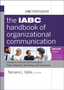 Image for The IABC handbook of organizational communication: a guide to internal communication, public relations, marketing, and leadership