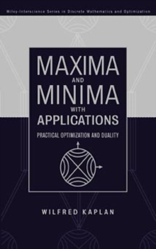Image for Maxima and minima with applications: practical optimization and duality