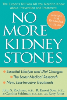 Image for No More Kidney Stones: The Experts Tell You All You Need to Know About Prevention and Treatment