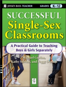 Image for Successful single-sex classrooms: a practical guide to teaching boys and girls separately