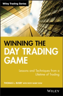 Image for Winning the Day Trading Game: Lessons and Techniques from a Lifetime of Trading