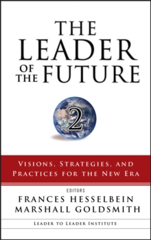 Image for The Leader of the Future 2: Visions, Strategies, and Practices for the New Era