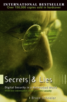 Image for Secrets and lies: digital security in a networked world