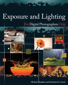 Image for Exposure and lighting for digital photographers only