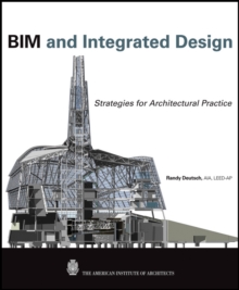 Image for BIM and integrated design: strategies for architectural practice