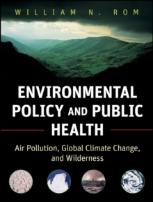 Image for Environmental policy and public health: air pollution, global climate change, and wilderness