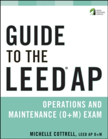 Image for Guide to the Leed Ap Operations and Maintenance (O+m) Exam