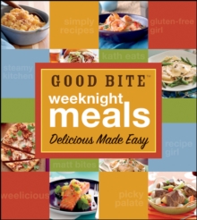 Image for Good Bite's weeknight meals: delicious made easy