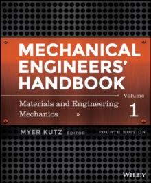 Mechanical Engineers' Handbook, Volume 1