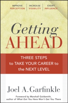 Image for Getting Ahead: Three Steps to Take Your Career to the Next Level