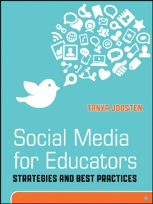 Social Media for Educators: Strategies and Best Practices