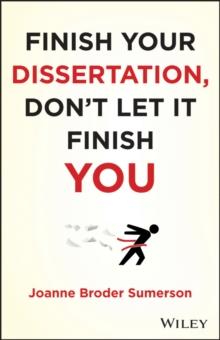 Image for Finish Your Dissertation, Don't Let It Finish You!