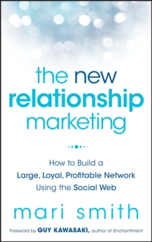 Image for The new relationship marketing: how to build a large, loyal, profitable network using the social web