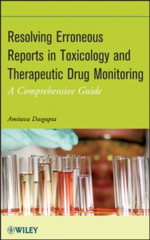 Image for Resolving erroneous reports in toxicology and therapeutic drug monitoring  : a comprehensive guide