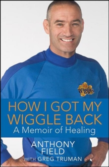 Image for How I Got My Wiggle Back: A Memoir of Healing
