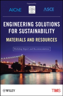 Image for Engineering solutions for sustainability: materials and resources : workshop report and recommendations.