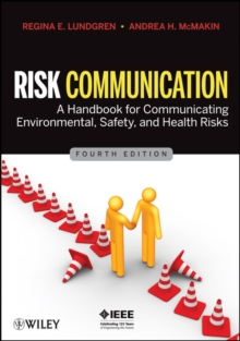 Image for Risk Communication: A Handbook for Communicating Environmental, Safety, and Health Risks