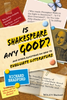 Image for Is Shakespeare any Good?: And Other Questions on How to Evaluate Literature