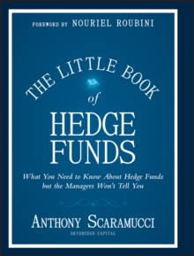 Image for The little book of hedge funds: what you need to know about hedge funds but the managers won't tell you
