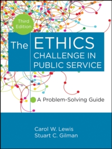 Image for The ethics challenge in public service: a problem-solving guide