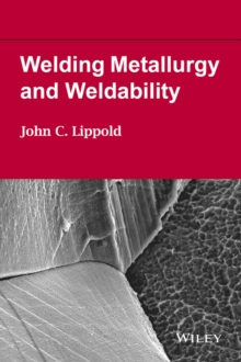 Image for Welding metallurgy and weldability