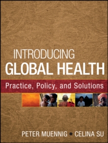 Image for Introducing global health: practice, policy, and solutions