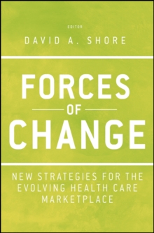 Image for Forces of Change: New Strategies for the Evolving Health Care Marketplace