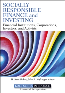 Image for Socially Responsible Finance and Investing: Financial Institutions, Corporations, Investors, and Activists