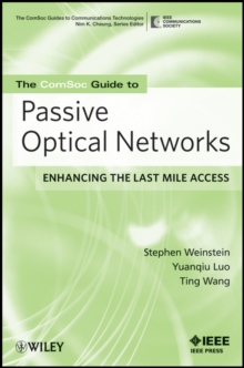 Image for The ComSoc guide to passive optical networks: enhancing the last mile access