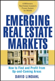 Image for Emerging Real Estate Markets: How to Find and Prof it from Up-and-Coming Areas