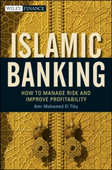 Image for Islamic Banking - How to Manage Risk and Improve Profitability