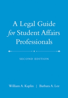 Image for A Legal Guide for Student Affairs Professionals