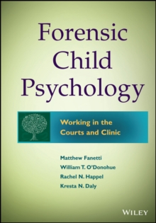 Image for Forensic child psychology  : working in the courts and clinic