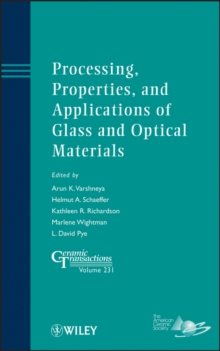 Image for Processing, Properties, and Applications of Glass and Optical Materials